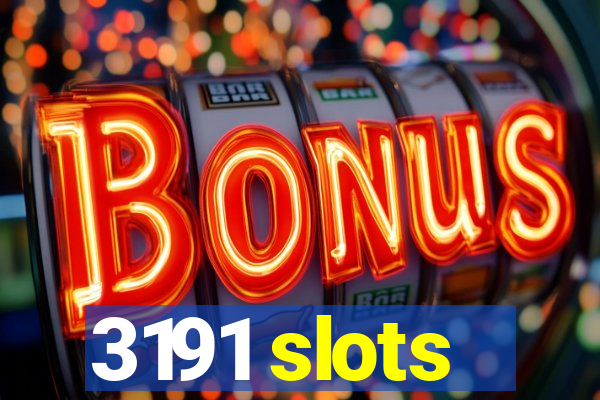 3191 slots
